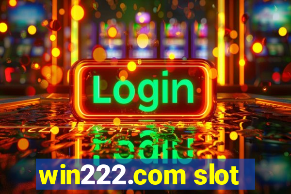 win222.com slot